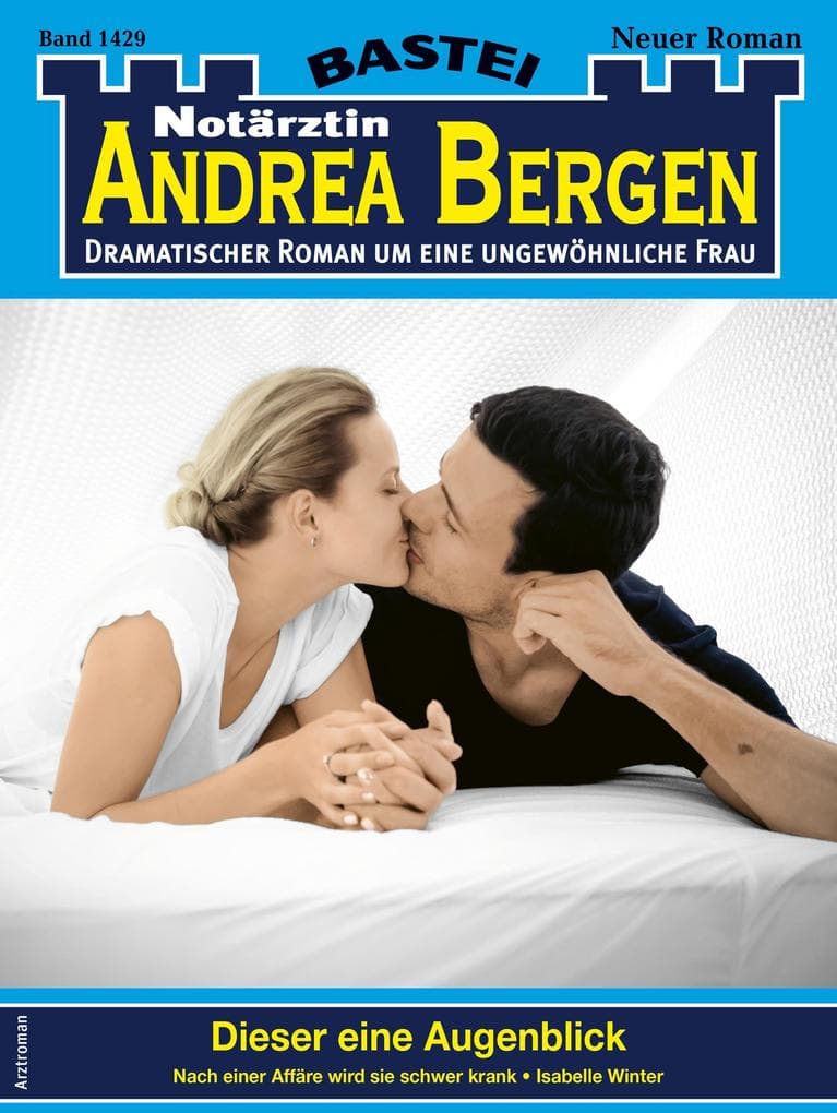 Notärztin Andrea Bergen 1429: Dieser eine Augenblick
