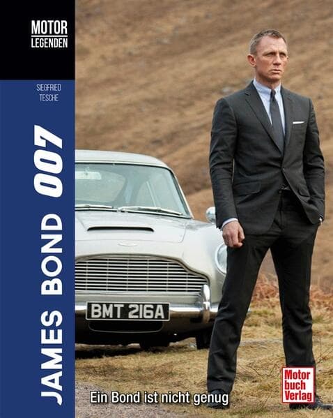 Motorlegenden - James Bond 007: Ein Bond ist nicht genug
