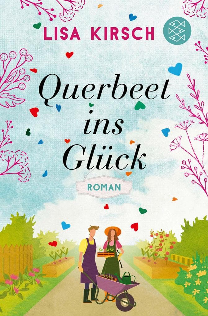 Querbeet ins Glück: Roman