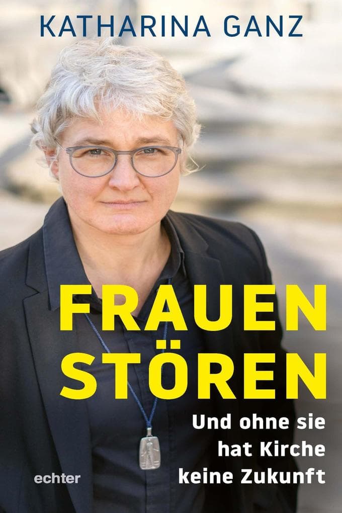 Frauen stören: Und ohne sie hat Kirche keine Zukunft
