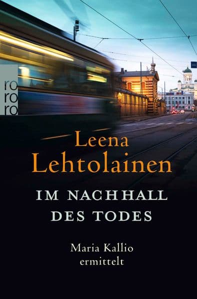 Im Nachhall des Todes: Maria Kallio ermittelt.: Ein Finnland-Krimi