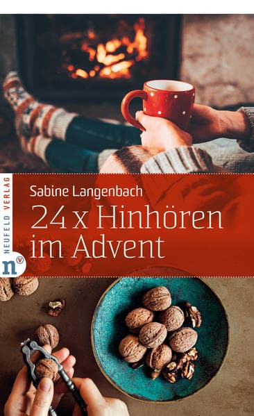 24 x Hinhören im Advent: Mein kleiner Achtsamkeits-Kalender