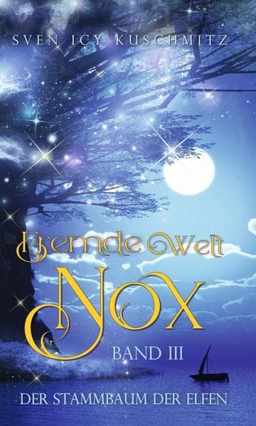 Fremde Welt Nox Band III: Der Stammbaum der Elfen