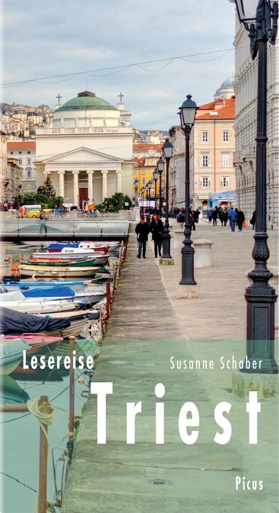 Lesereise Triest: Poesie von Wind, Wasser und Stein