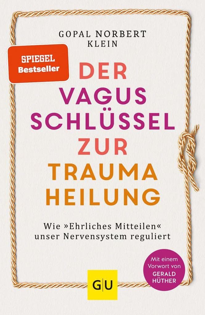 Der Vagus-Schlüssel zur Traumaheilung: Wie 'Ehrliches Mitteilen' unser Nervensystem reguliert | Selbsthilfe-Methode: Weniger Stress & Angst, mehr innere Balance