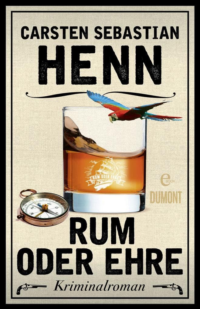 Rum oder Ehre: Kriminalroman