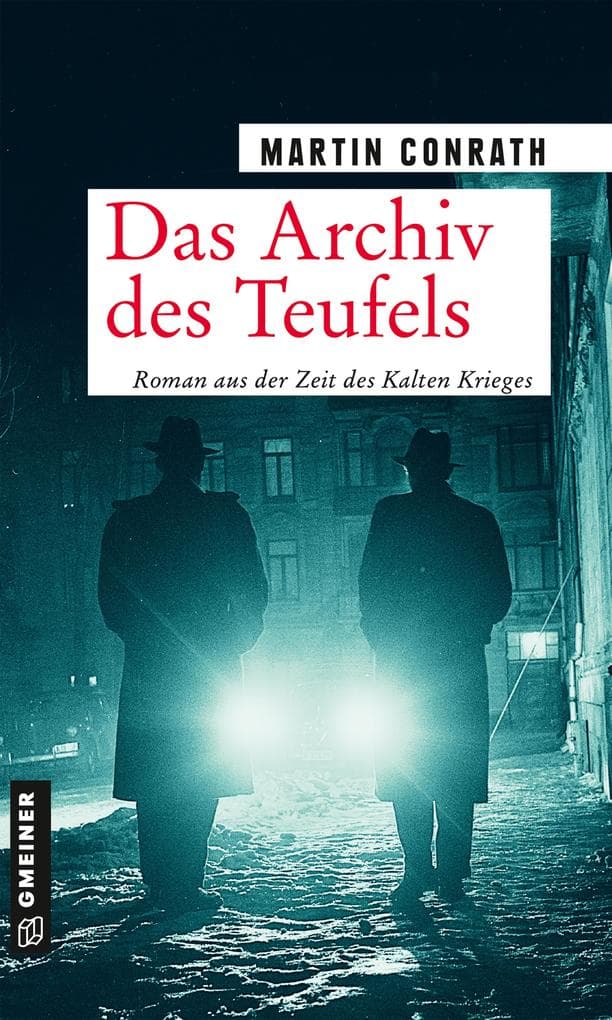 Das Archiv des Teufels: Roman aus der Zeit des Kalten Krieges