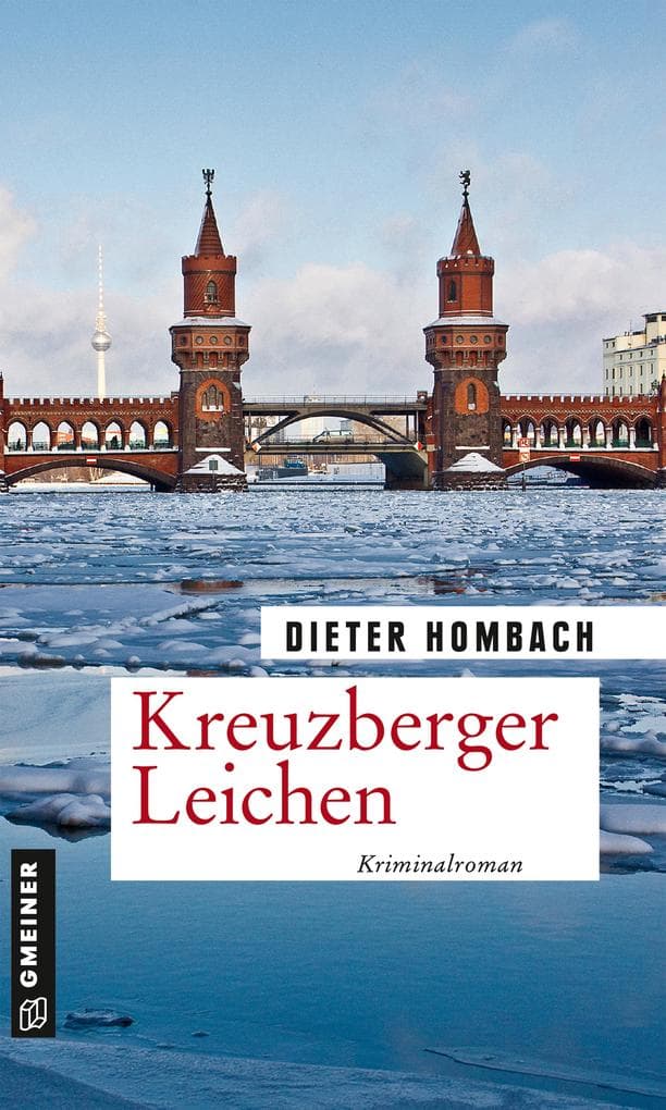 Kreuzberger Leichen: Kriminalroman