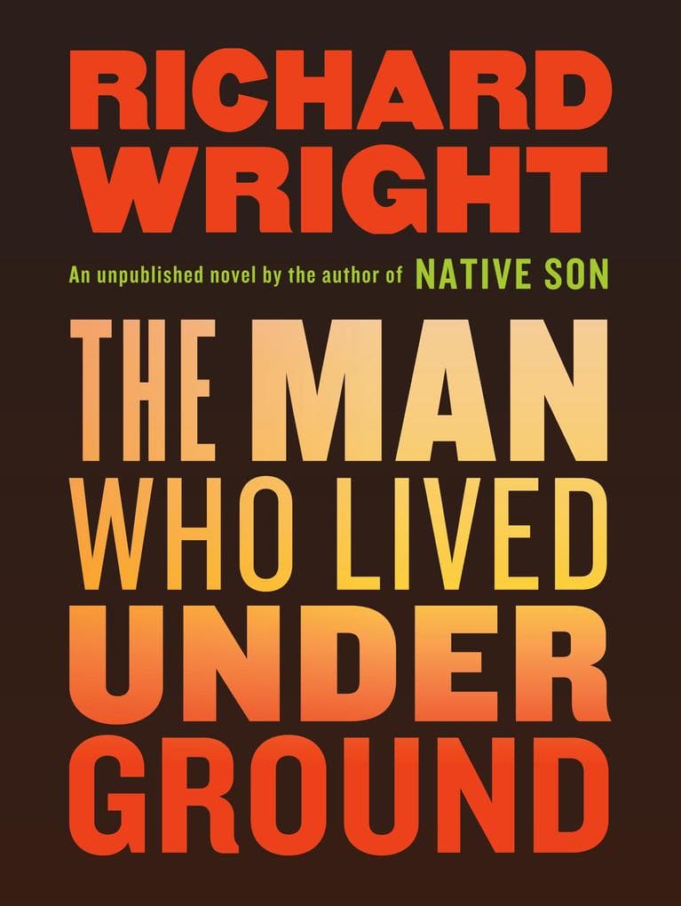 The Man Who Lived Underground: The gripping rediscovered classic and New York Times bestseller