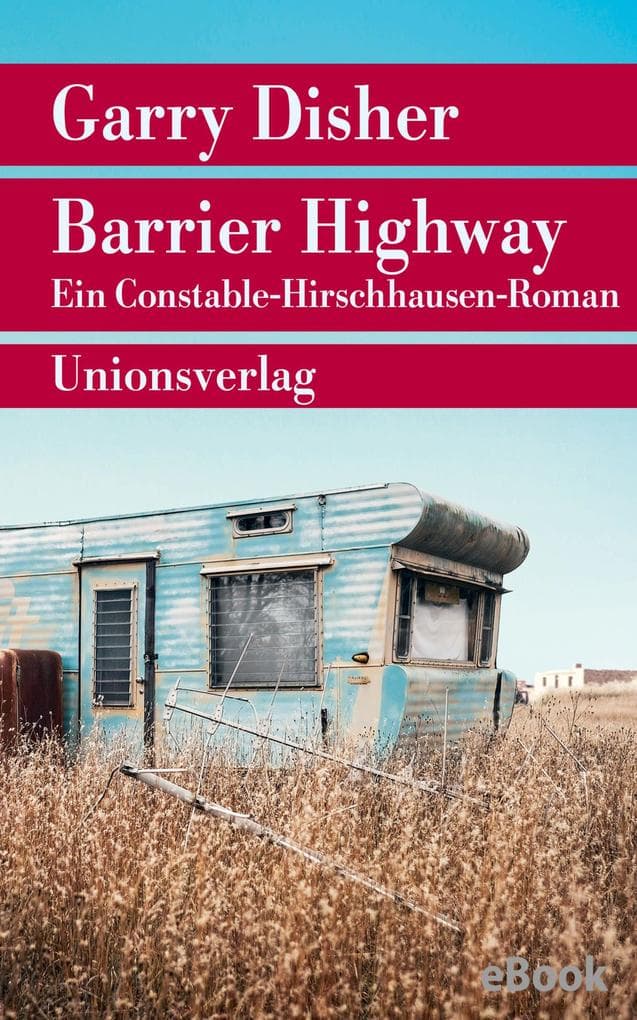 Barrier Highway: Kriminalroman. Ein Constable-Hirschhausen-Roman (3)