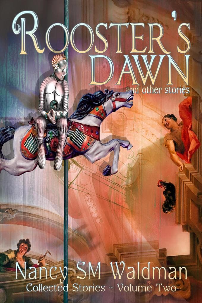Rooster's Dawn (Collected Stories, #2)