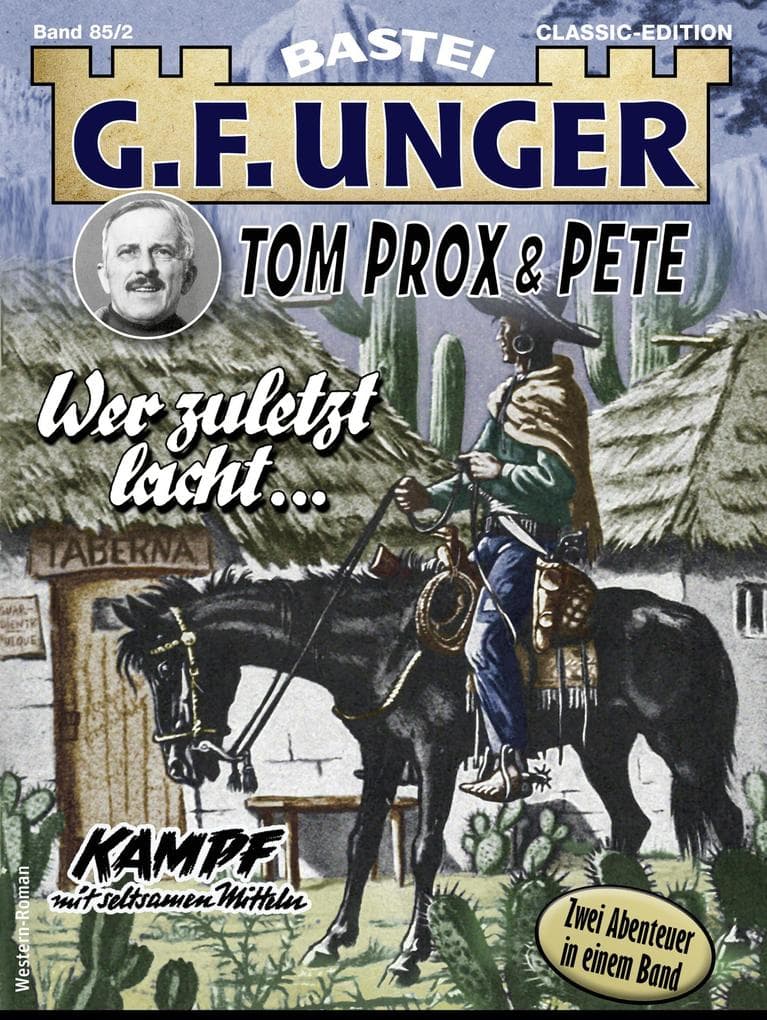 G. F. Unger Tom Prox & Pete 2: Wer zuletzt lacht. Kampf mit seltsamen Mitteln