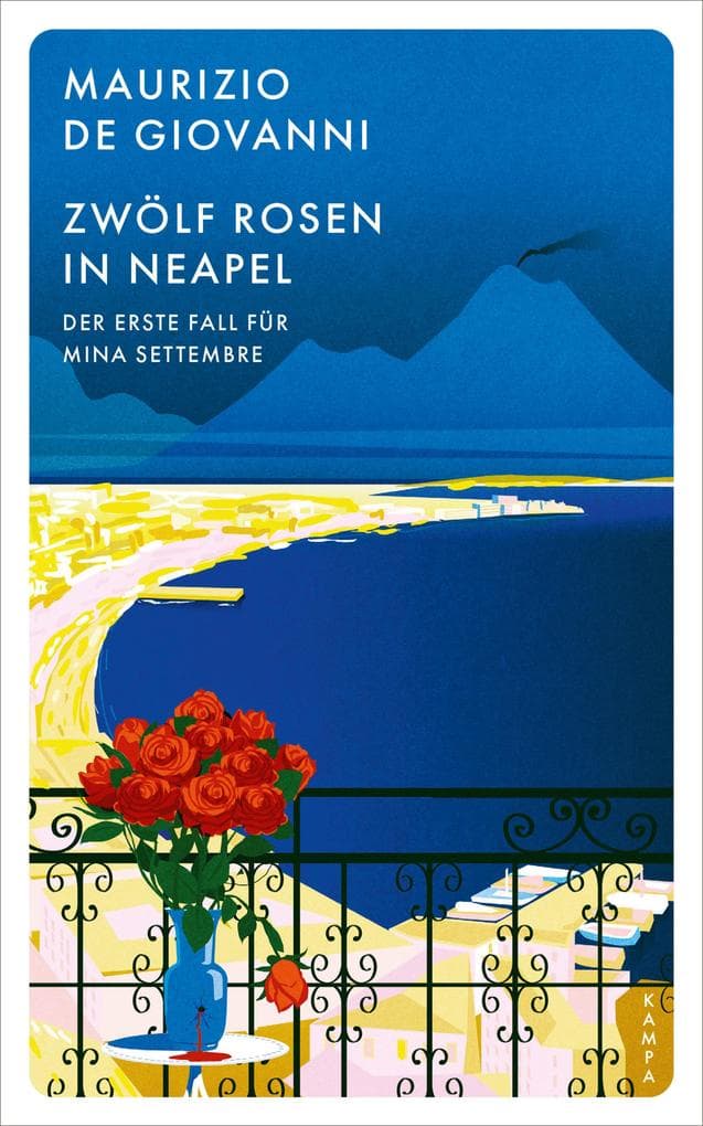 Zwölf Rosen in Neapel: Der erste Fall für Mina Settembre