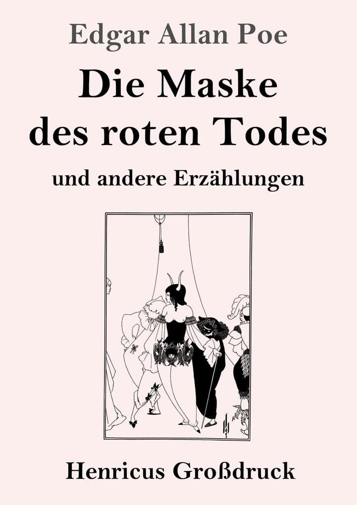 Die Maske des roten Todes (Großdruck): und andere Erzählungen