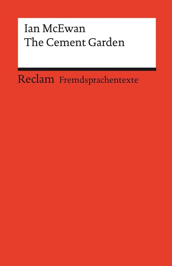 The Cement Garden: Englischer Text mit deutschen Worterklärungen. Niveau B1-B2 (GER)