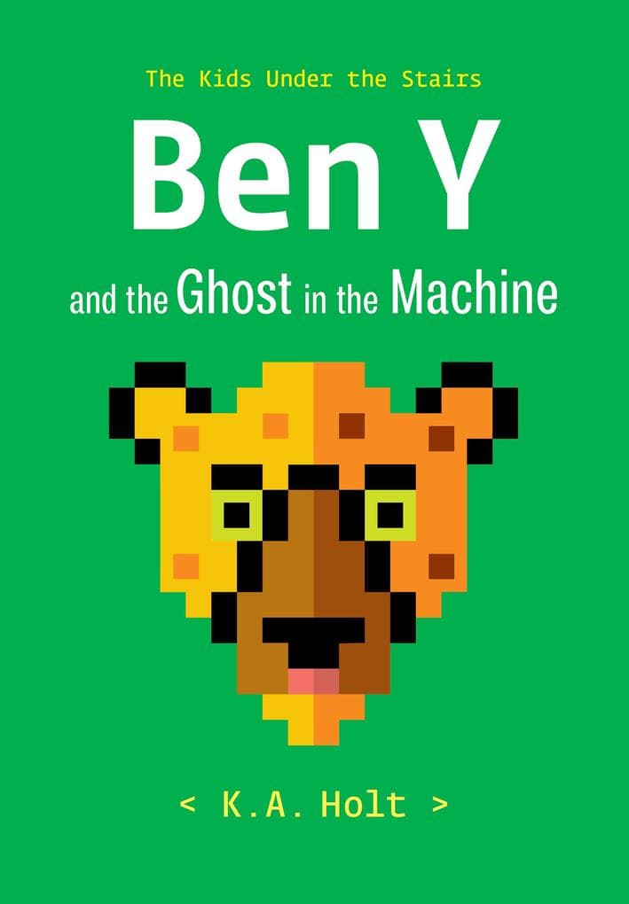 Ben Y and the Ghost in the Machine: The Kids Under the Stairs