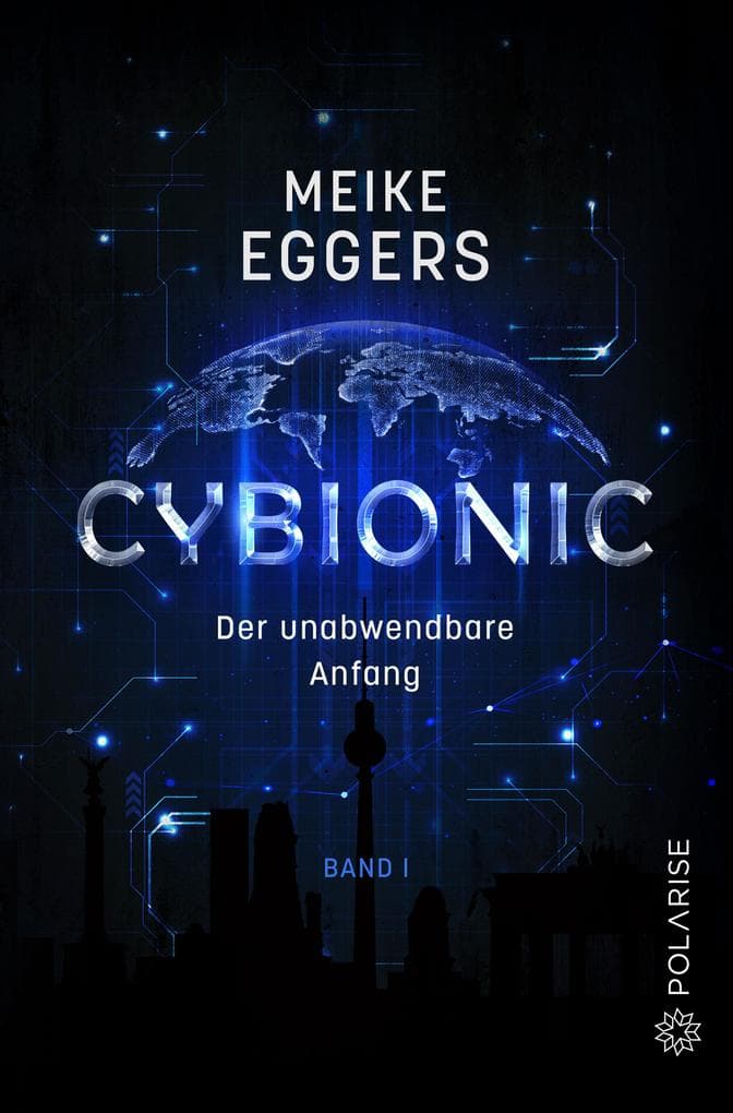 Cybionic - Der unabwendbare Anfang: Band 1