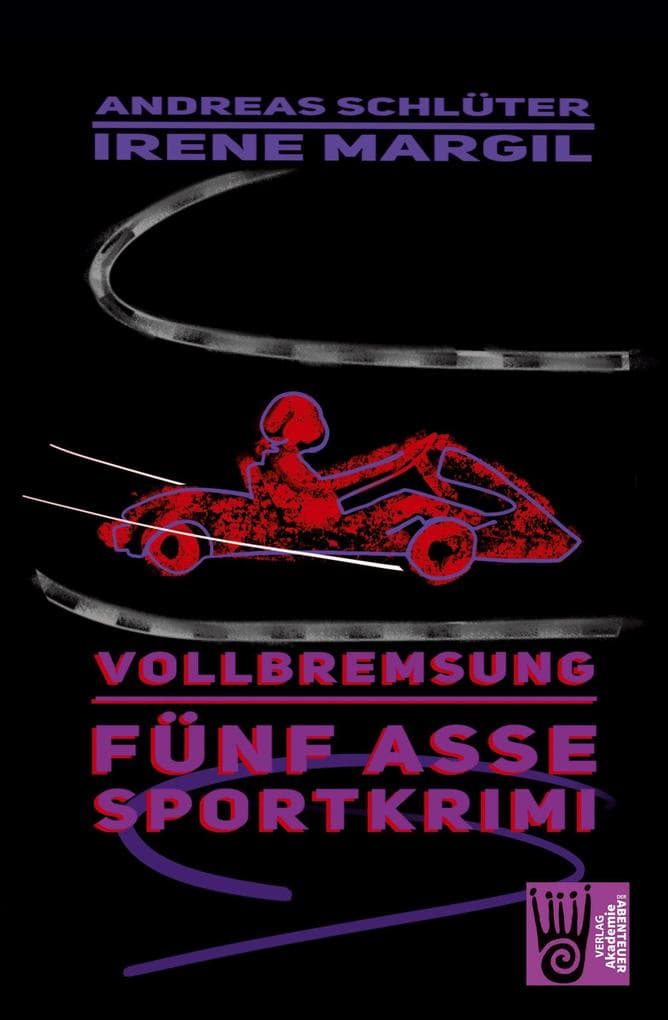Vollbremsung - Sportkrimi: Ein Sportkrimi
