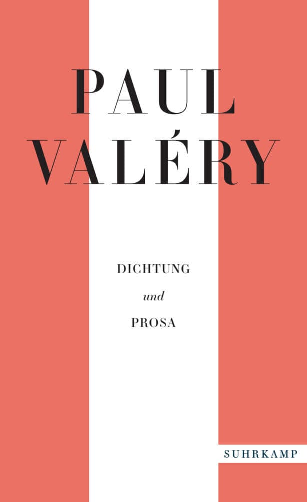 Paul Valéry: Dichtung und Prosa