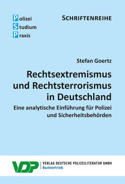 Rechtsextremismus und Rechtsterrorismus in Deutschland: Eine analytische Einführung für Polizei und Sicherheitsbehörden