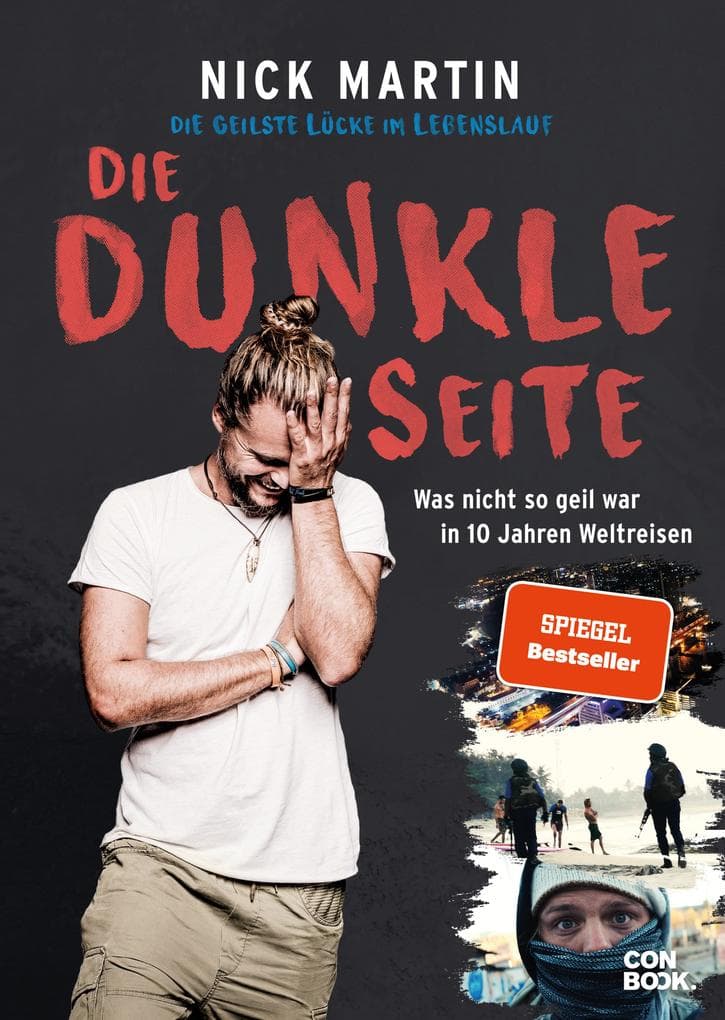 Die geilste Lücke im Lebenslauf ? Die dunkle Seite: Was nicht so geil war in 10 Jahren Weltreisen