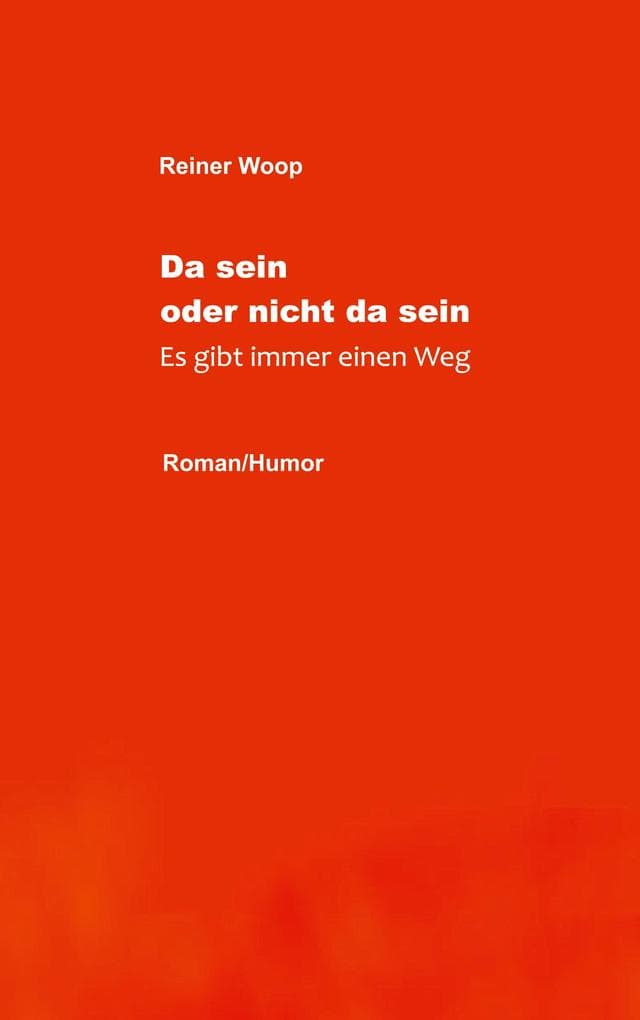 Da sein oder nicht da sein: Es gibt immer einen Weg
