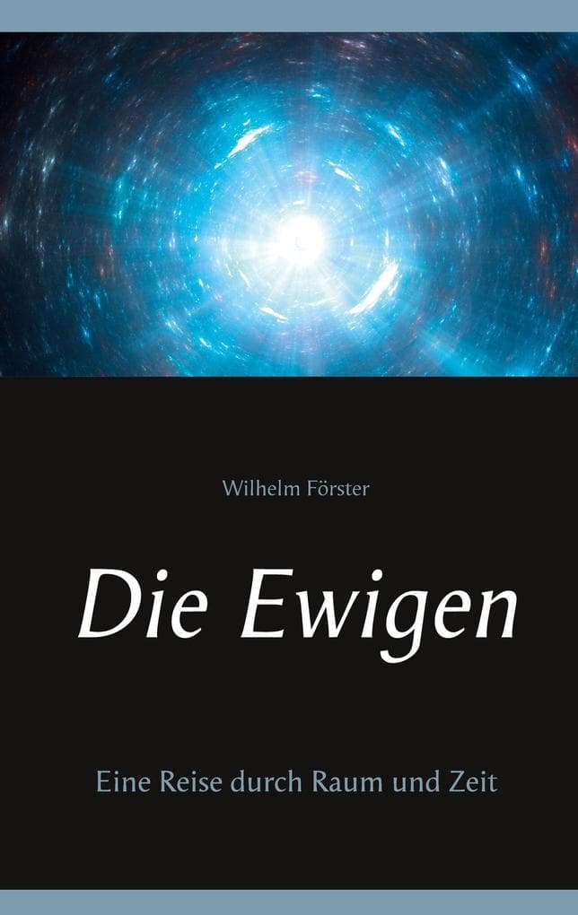 Die Ewigen: Eine Reise durch Raum und Zeit