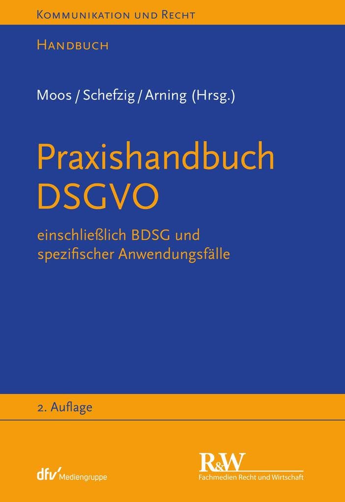 Praxishandbuch DSGVO: einschließlich BDSG und spezifischer Anwendungsfälle