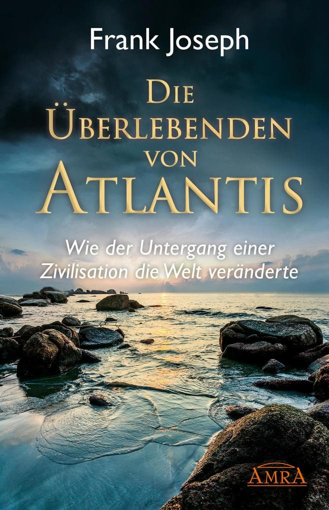 Die Überlebenden von Atlantis: Wie der Untergang einer Zivilisation die Welt veränderte