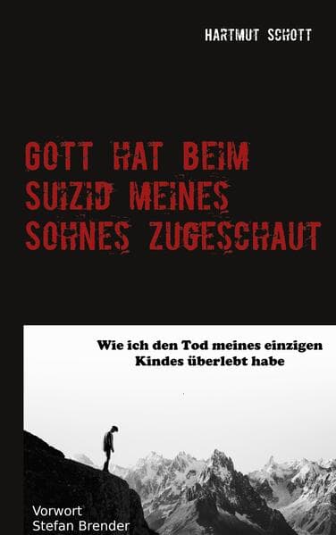 Gott hat beim Suizid meines Sohnes zugeschaut: Wie ich den Tod meines einzigen Kindes überlebt habe