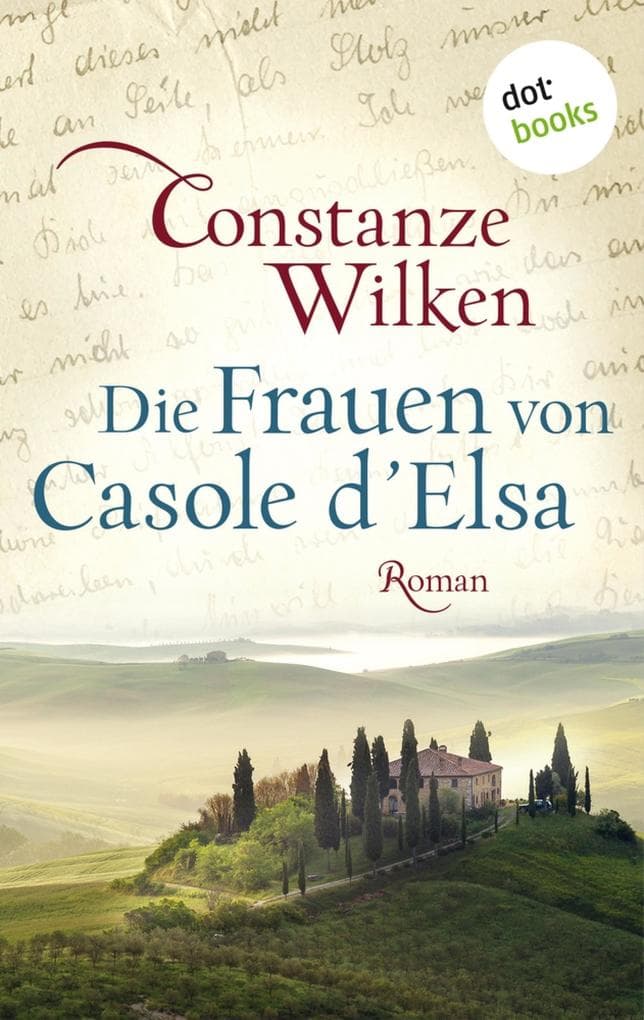 Die Frauen von Casole d'Elsa: Roman