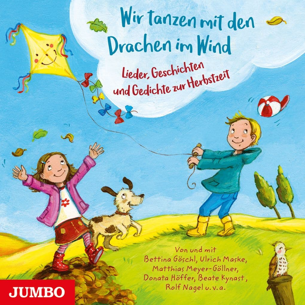 Wir tanzen mit den Drachen im Wind: Lieder, Geschichten und Gedichte zur Herbstzeit