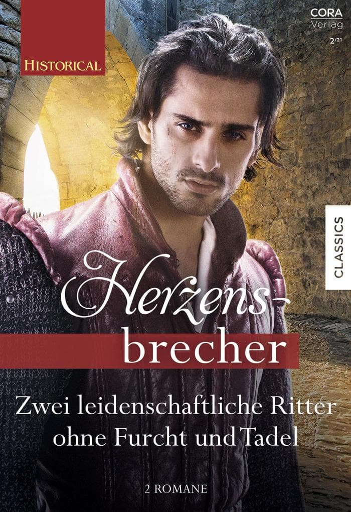 Historical Herzensbrecher Band 11: Zwei leidenschaftliche Ritter ohne Furcht und Tadel
