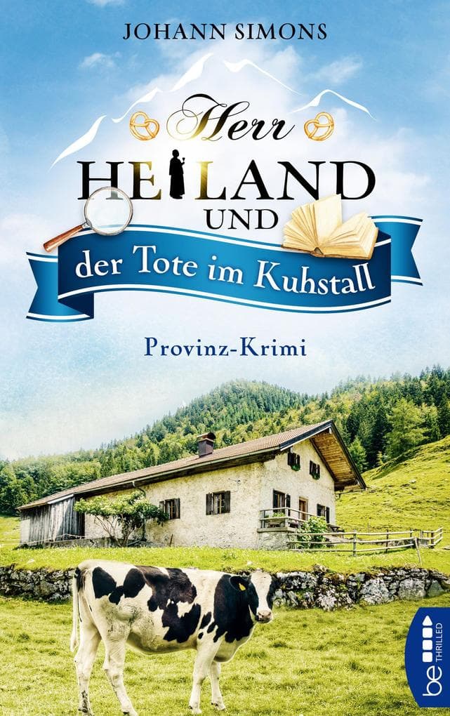 Herr Heiland und der Tote im Kuhstall: Provinz-Krimi. Folge 6
