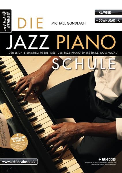 Die Jazz-Piano-Schule: Der leichte Einstieg in die Welt des Jazz-Piano-Spiels (inkl. Download)