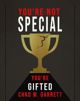 You're Not Special: You're Gifted