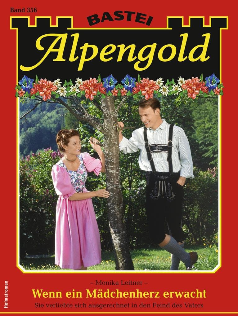 Alpengold 356: Wenn ein Mädchenherz erwacht