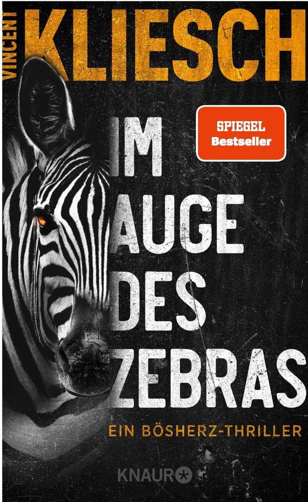 Im Auge des Zebras: Ein Bösherz-Thriller | SPIEGEL Bestseller vom Autor des Bestsellers »Auris« | »Eine düster-faszinierende Geschichte!« Sebastian Fitzek
