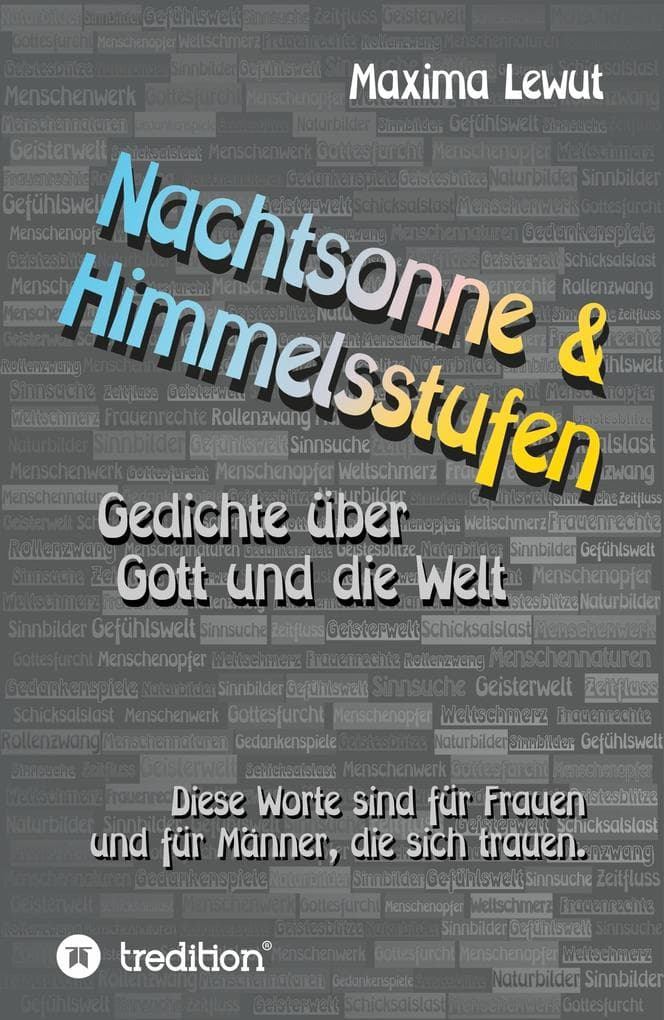 Nachtsonne & Himmelsstufen: Gedichte über Gott und die Welt