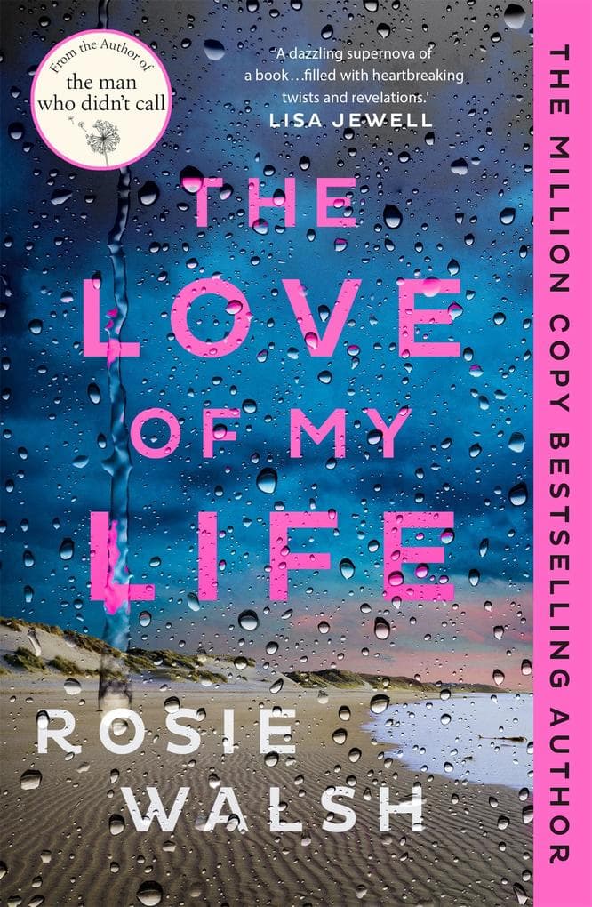 The Love of My Life: Another OMG Love Story From the Million Copy Bestselling Author of The Man Who Didn't Call