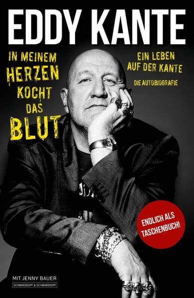 Eddy Kante: In meinem Herzen kocht das Blut: Ein Leben auf der Kante - Die Autobiografie