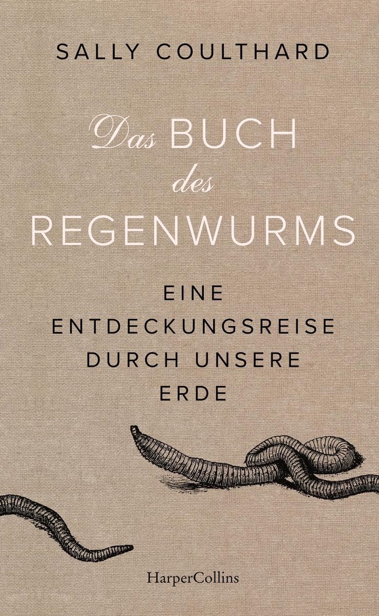 Das Buch des Regenwurms. Eine Entdeckungsreise durch unsere Erde: Geschenk für Gartenliebhaber | nachhaltig Gärtnern | Erhalt der Artenvielfalt | Gartenarbeit im Frühling | Humus | Kompost | Darwin