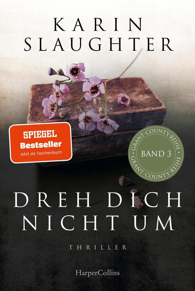 Dreh dich nicht um: Thriller | Der fesselnde SPIEGEL-Bestsellerroman ruft Sara Linton erneut zum Einsatz - »Ich würde der Autorin überallhin folgen.« Gillian Flynn, Autorin von »Gone Girl«