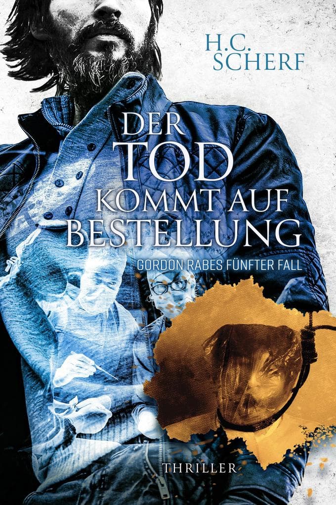 Der Tod kommt auf Bestellung: Gordon Rabes fünfter Fall