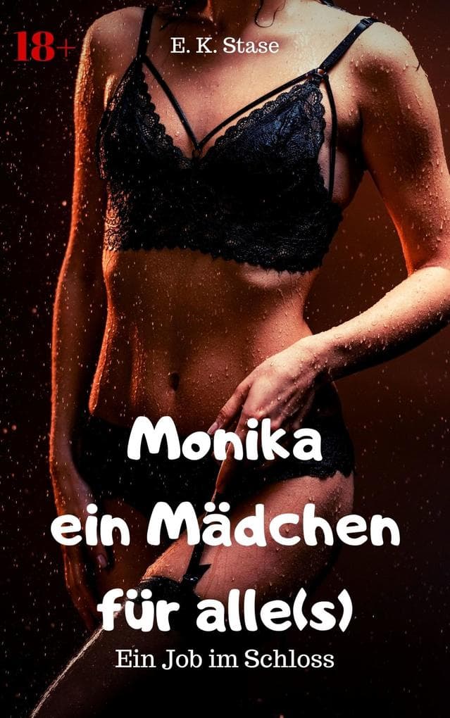 Monika - ein Mädchen für alle(s): Ein Job im Schloss