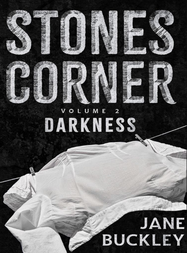 Stones Corner, Darkness, Book Two (Stones Corner Tetralogy, #2)