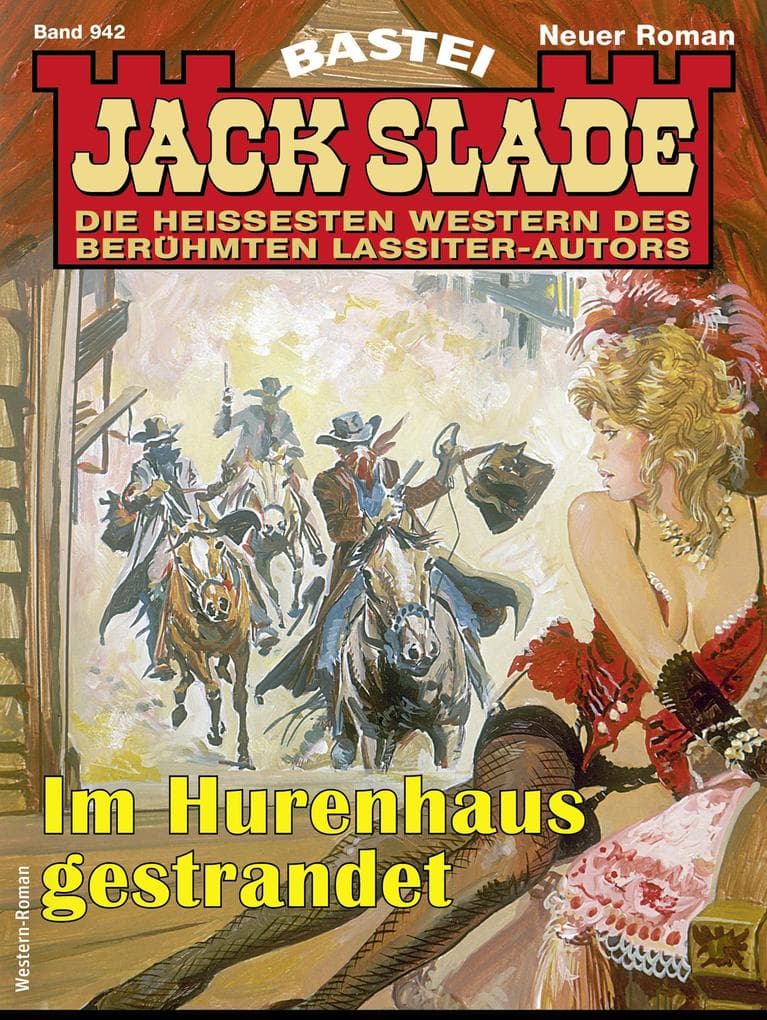 Jack Slade 942: Im Hurenhaus gestrandet