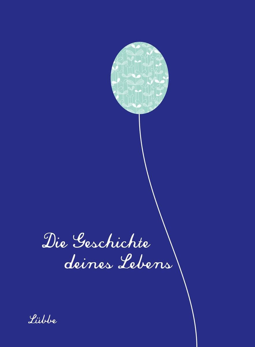 Die Geschichte deines Lebens/königsblau: Ein Erinnerungsalbum