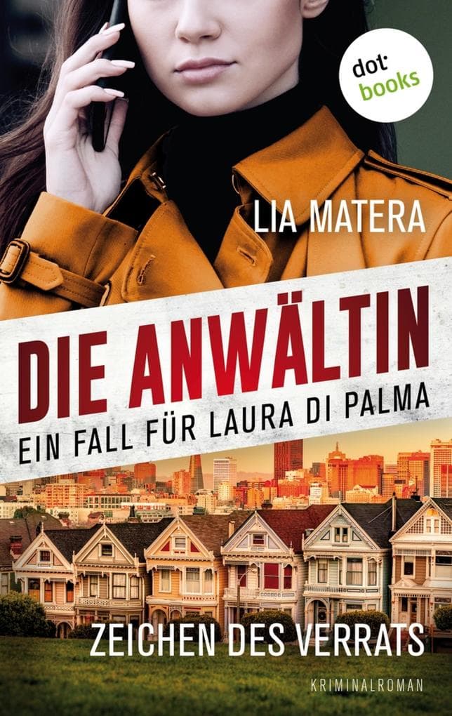 Die Anwältin - Zeichen des Verrats: Ein Fall für Laura Di Palma 2: Kriminalroman