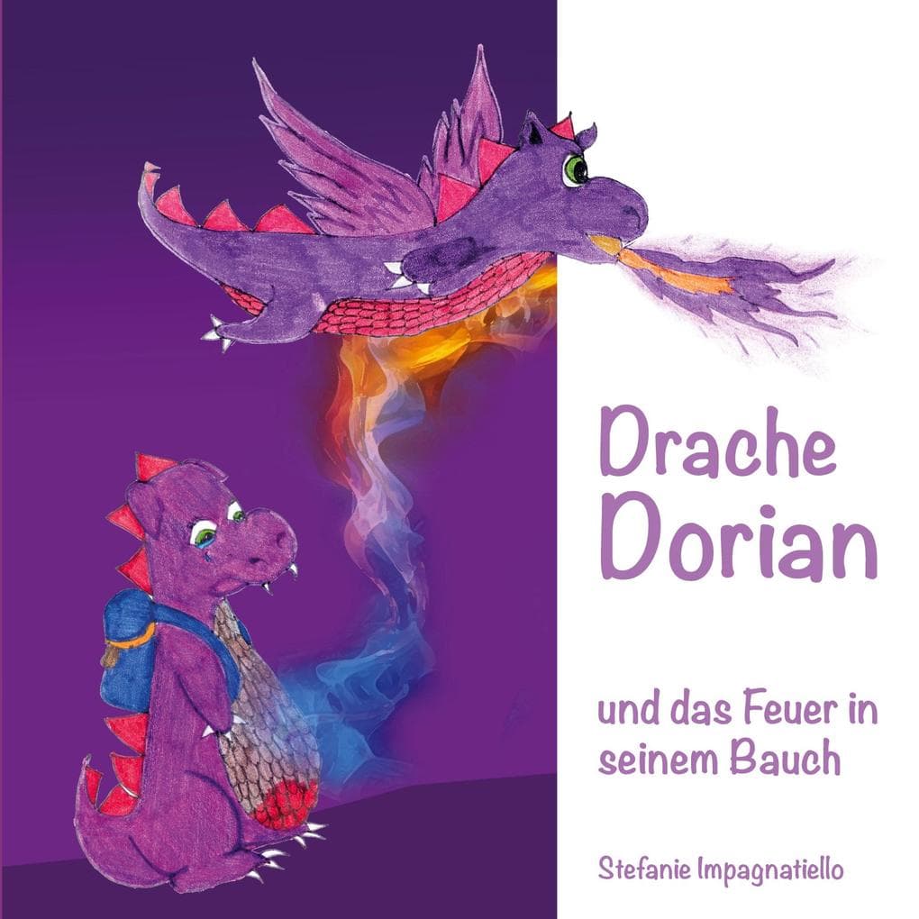 Drache Dorian: und das Feuer in seinem Bauch